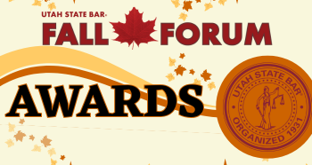 Honoring Excellence: Utah State Bar Fall Forum Award Recipients